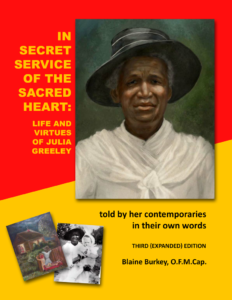 In Secret Service of the Sacred Heart: The Life and Virtues of Julia Greeley