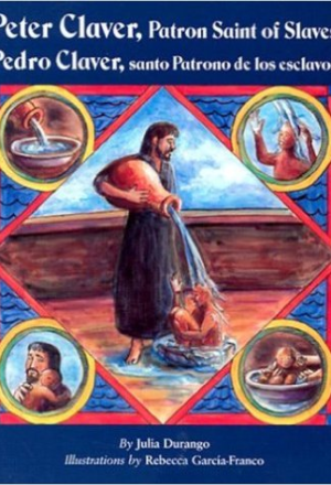 Peter Claver, Patron Saint of Slaves