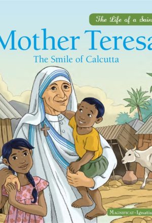 Mother Teresa: The Smile of Calcutta