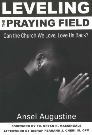 Leveling The Praying Field: Can the Church We Love, Love Us Back?
